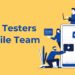 Agile Testers in Agile Team
