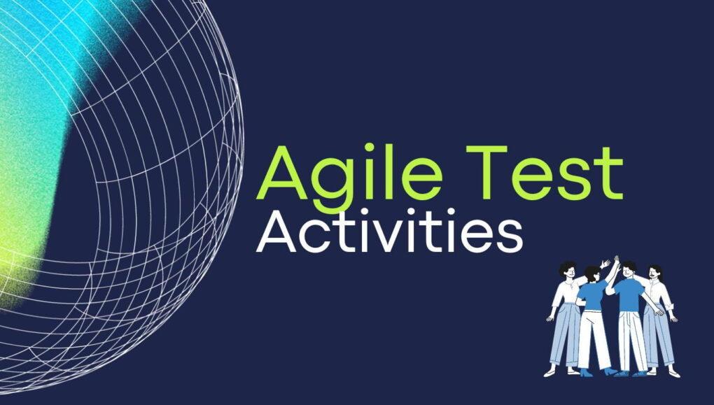 Agile Testing Activities