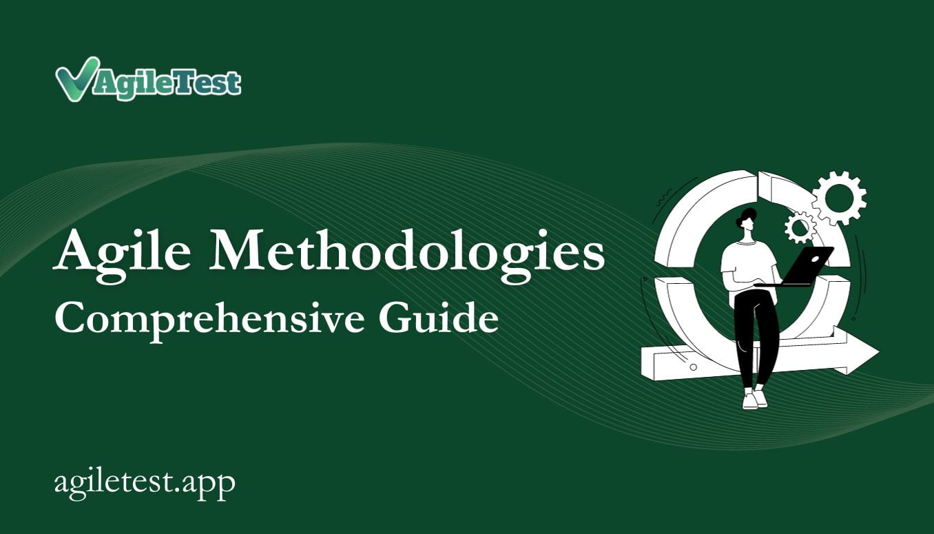 Comprehensive Guide To Agile Methodologies