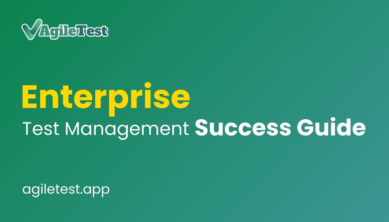 Practical Guide to Enterprise Test Management Strategy