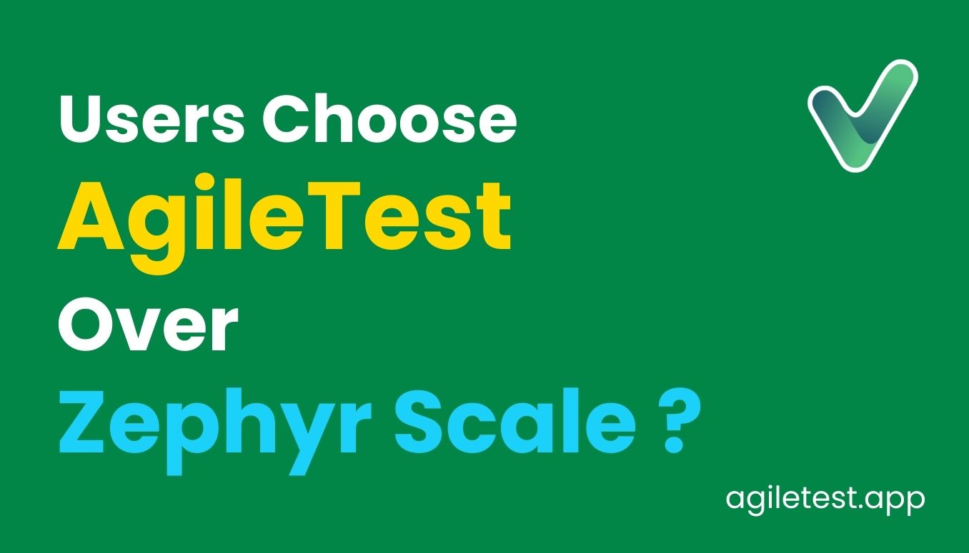 From Good to Great Testing: Why AgileTest Beats Zephyr Scale!