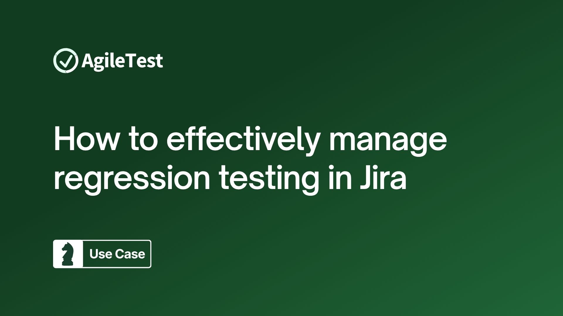 How to effectively manage regression testing in Jira with AgileTest